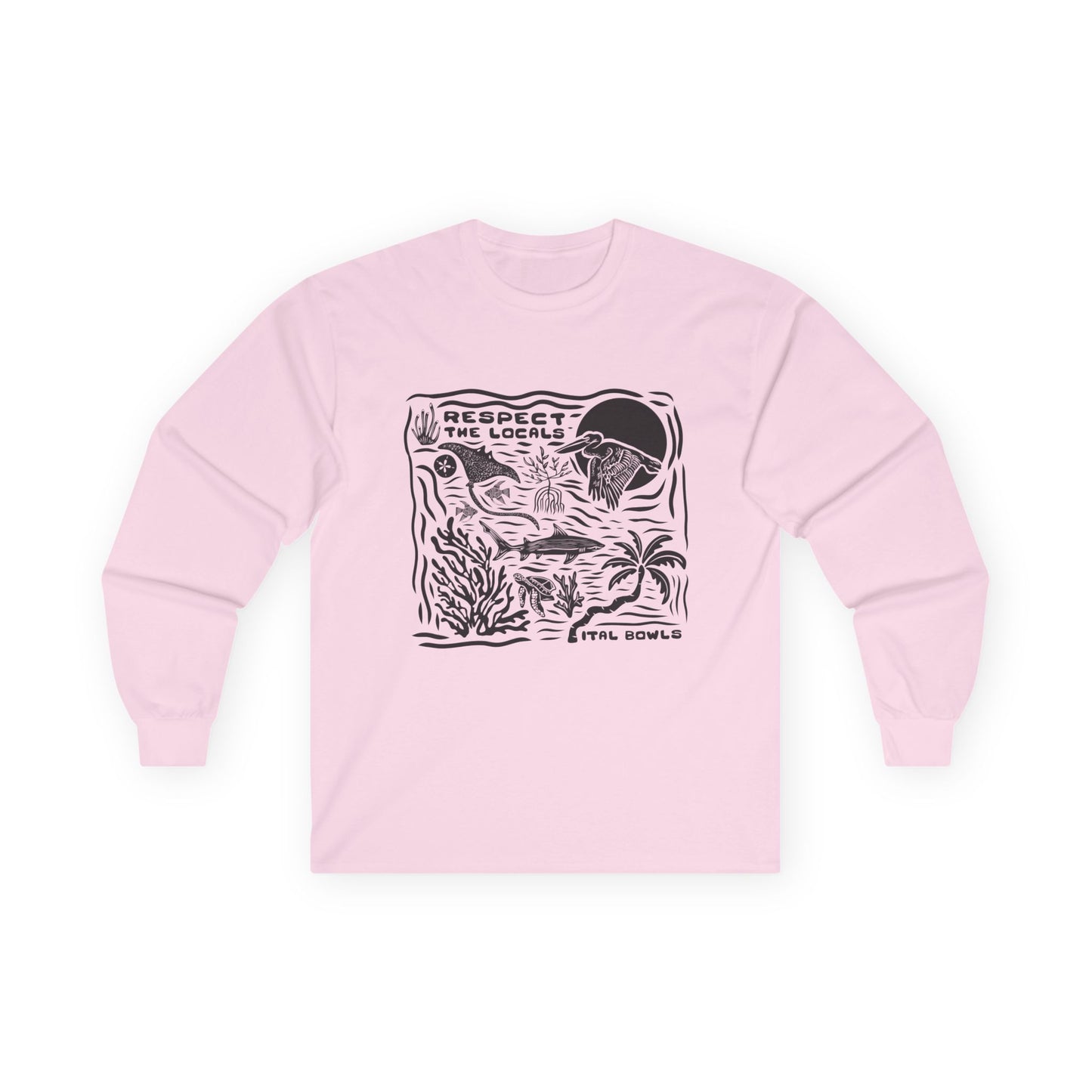 Respect the Locals Long Sleeve