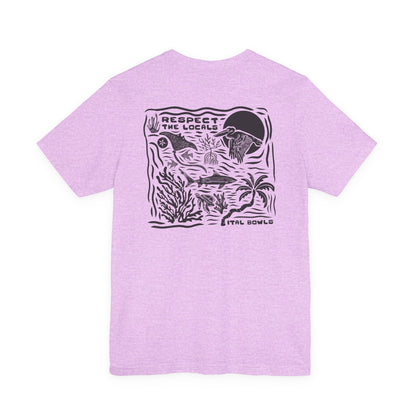 Respect the Locals Tee